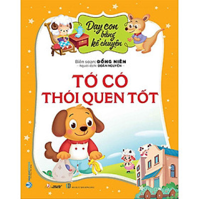 Dạy Con Bằng Kể Chuyện - Tớ Có Thói Quen Tốt