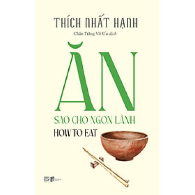 How To Eat - Ăn Sao Cho Ngon Lành (Sách Bỏ Túi)
