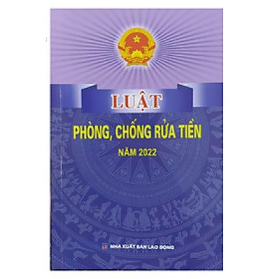 Sách - Luật phòng chống rửa tiền - Nhiều tác giả - NXB Lao động