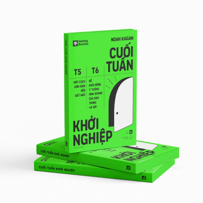 Cuối Tuần Khởi Nghiệp - Một Cách Đơn Giản Đến Bất Ngờ Để Khởi Động Ý Tưởng Kinh Doanh Của Bạn Trong 48 Giờ - Bản Quyền