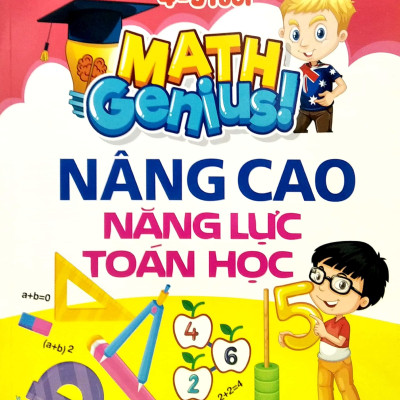 Thiên Tài Toán Học ( 4-5 Tuổi) - Nâng Cao Năng Lực Toán Học