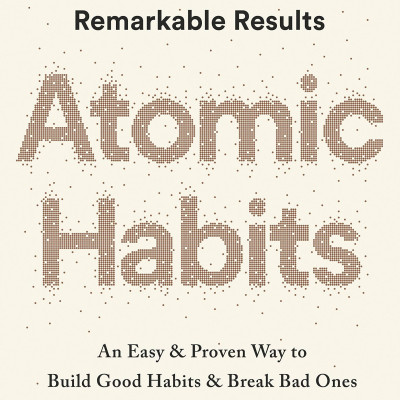 Sách - Atomic Habits: An Easy & Proven Way To Build Good Habits & Break Bad Ones
