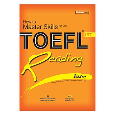 Sách - How To Master Skills For The Toefl Reading Basic (Tái Bản 2019) - Nhân Trí Việt