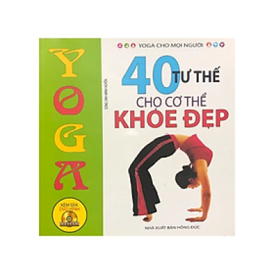 Sách - 40 tư thế cho cơ thể khỏe đẹp , kèm đĩa CD -  Nhiều tác giả - NXB Hồng Đức - Minh Lâm