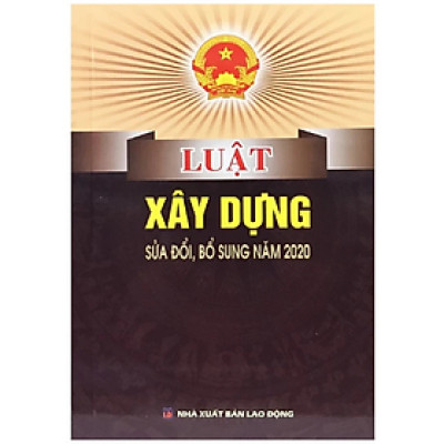 Sách - Luật xây dựng SĐ,BS năm 2020 - Quốc Hội - NXB Lao Động