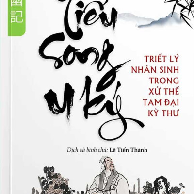 TIỂU SONG U KÝ - VI LÔ DẠ THOẠI - THÁI CĂN ĐÀM (Bộ 3 Cuốn Triết Lý Nhân Sinh Trong Xử Thế Tam Đại Kỳ Thư)