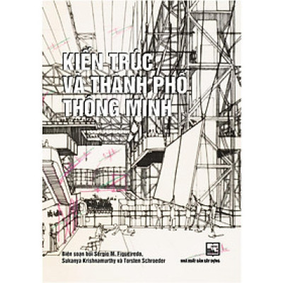 Sách - Kiến Trúc Và Thành Phố Thông Minh - NXB Xây Dựng