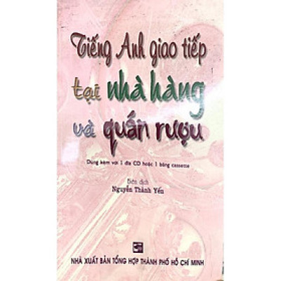 Sách - Tiếng Anh Giao Tiếp Tại Nhà Hàng Và Quán Rượu - Nhân Trí Việt