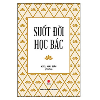 Suốt Đời Học Bác (Tái Bản 2022)