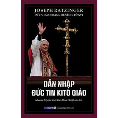 Dẫn nhập đức tin Kitô giáo (ĐGH Joseph Ratzinger)