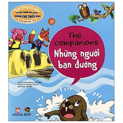 Truyện Tranh Ngụ Ngôn Dành Cho Thiếu Nhi Song Ngữ Anh-Việt - Những Người Bạn Đường