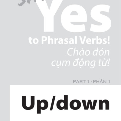 Say Cool To English - Say Yes To Phrasal Verbs!: Chào Đón Cụm Động Từ!