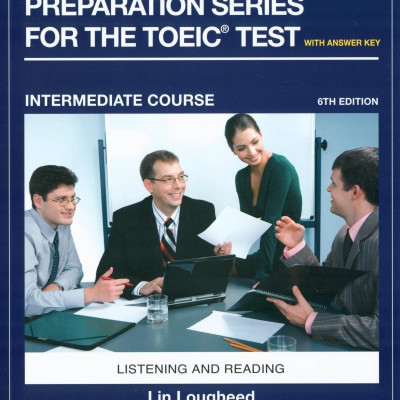 Longman Preparation Series for the TOEIC Test: Listening and Reading (6th Edition) Student Book with MP3 & Answer Key Level Intermediate