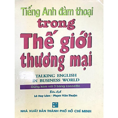 Sách - Tiếng Anh Đàm Thoại Trong Thế Giới Thương Mại - Nhân Trí Việt