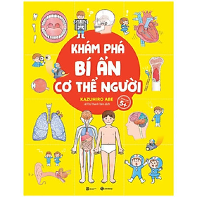 Sách - Khám Phá Bí Ẩn Cơ Thể Người (Tái Bản 2022) - Kazuhiro Abe - NXB Lao Động