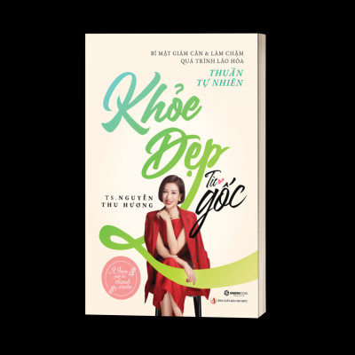 Khỏe Đẹp Từ Gốc - Bí Quyết Giảm Cân & Làm Chậm Quá Trình Lão Hóa Thuần Tự Nhiên