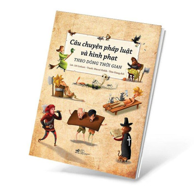 Sách - Câu chuyện pháp luật và hình phạt theo dòng thời gian (Nhã Nam HCM)