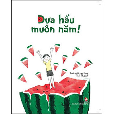 Kim Đồng - Dưa hấu muôn năm