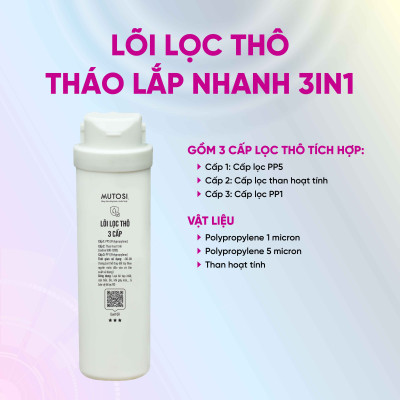 Lõi lọc thô tháo lắp nhanh 3 in 1 - Hàng chính hãng Mutosi