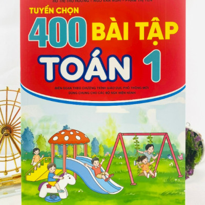 Sách - Tuyển Chọn 400 Bài Tập Toán 1 - Biên soạn theo chương trình GDPT mới