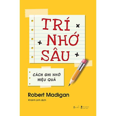 Trí Nhớ Sâu - Cách Ghi Nhớ Hiệu Quả - Bản Quyền