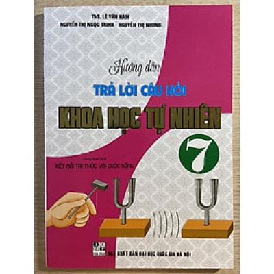 Sách - Hướng dẫn trả lời câu hỏi khoa học tự nhiên 7 ( bám sát SGK Kết Nối)