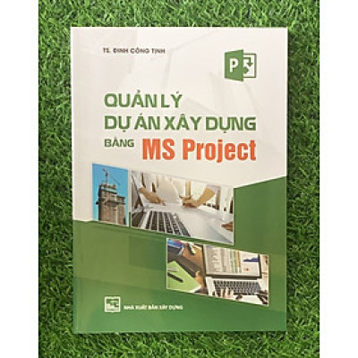 Quản Lý Dự Án Xây Dựng Bằng Ms Project (MK)