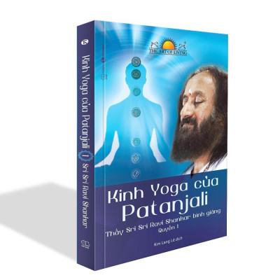 Kinh Yoga Của Patanjali - Thầy Sri Sri Ravi Shankar Bình Giảng - Bản Quyền