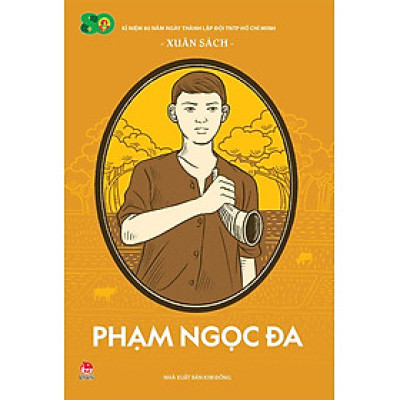 Sách - Những anh hùng tuổi trẻ - Phạm Ngọc Đa