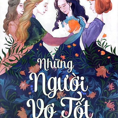 Chuyện Gia Đình March - Những Người Vợ Tốt (Tái Bản 2022)