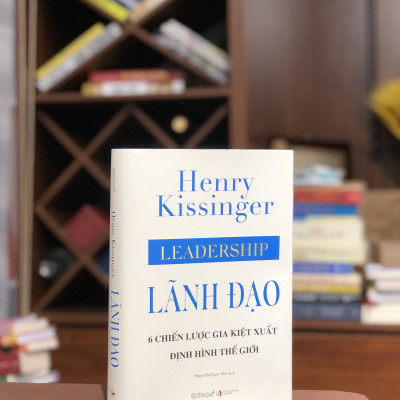 Lãnh Đạo - 6 chiến lược gia kiệt xuất định hình thế giới ( Tram đọc)