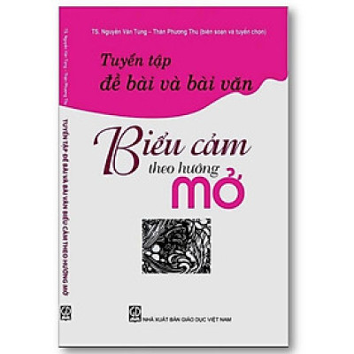 Sách - Tuyển tập đề bài và bài văn Biểu cảm theo hướng mở0