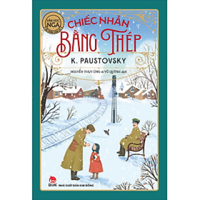 Văn Học Nga - Tác Phẩm Chọn Lọc: Chiếc Nhẫn Bằng Thép