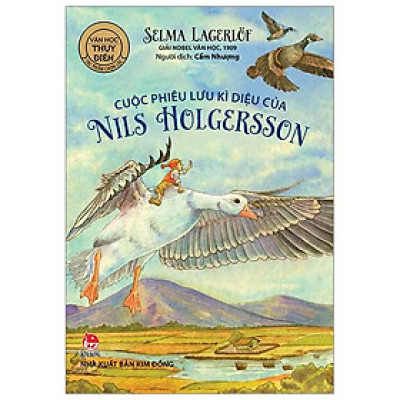 Cuộc Phiêu Lưu Kì Diệu Của Nils Holgersson (Giải Nobel Văn Học 1909)(Tái Bản 2020)