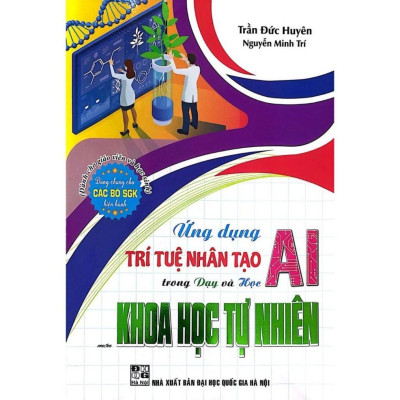 Ứng dụng trí tuệ nhân tạo AI trong dạy và học môn Toán , Tiếng Anh , Vật Lí ,  Hoá Học, KHTN (HA)