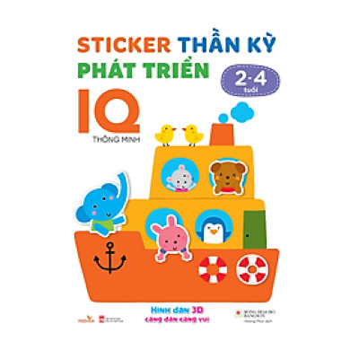 Sách cho bé - Sticker Thần Kỳ Phát Triển Chỉ Số IQ - Thông Minh - Dành cho trẻ 2-4 tuổi - Hình dán 3D càng dán càng vui