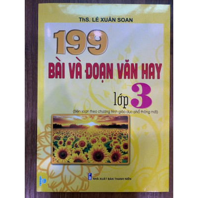 Sách - 199 Bài và Đoạn Văn Hay Lớp 3 ( Biên soạn theo chương trình GDPT mới )