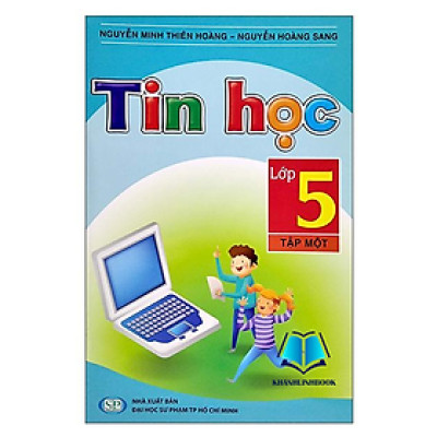 Sách - Tin học Lớp 5 - Tập 1 (KP)