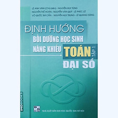 Sách - Định hướng bồi dưỡng học sinh năng khiếu Toán tập 1