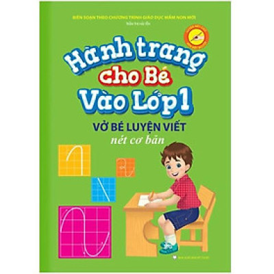 Sách - Hành Trang Cho Bé Vào Lớp 1 - Vở Bé Luyện Viết Nét Cơ Bản