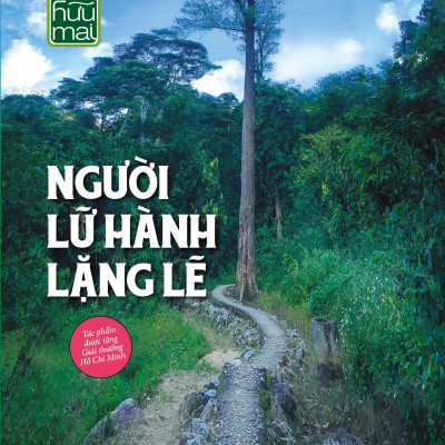 Người lữ hành lặng lẽ (Tác phẩm được tặng Giải thưởng Hồ Chí Minh) - TH260