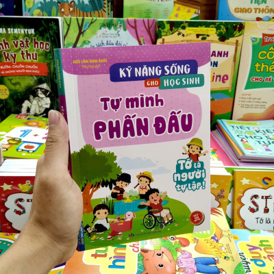 Kỹ Năng Sống Cho Học Sinh - Tự Mình Phấn Đấu