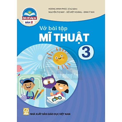Sách Vở bài tập Mĩ Thuật 3- bản 2- Chân Trời Sáng Tạo (Kèm Nilon bọc Sách)