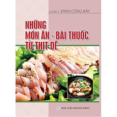 Những Món Ăn - Bài Thuốc Từ Thịt Dê