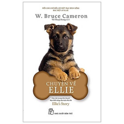 Chuyện Về Ellie - Chú Chó Trong Tiểu Thuyết Mục Đích Sống Của Một Chú Chó