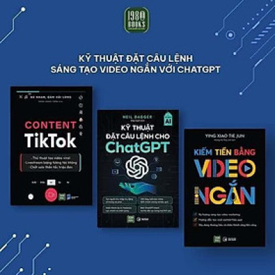 Sách - Content Tiktok + Kỹ Thuật Đặt Câu Lệnh Cho Chat GPT + Kiếm Tiền Bằng Video Ngắn - Combo 3 cuốn - 1980 Books