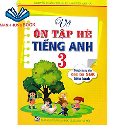 Sách - Vở Ôn Tập Hè Tiếng Anh 3 (Dùng Chung Cho Các Bộ SGK Hiện Hành)