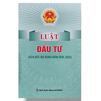 Sách - Luật đầu tư (Sửa đổi, bổ sung năm 2020,2022) -  Quốc Hội - NXB Lao Động - Dân Hiền