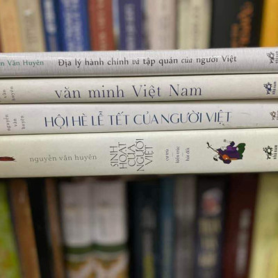 COMBO 4C NGUYỄN VĂN HUYÊN: NGHIÊN CỨU VĂN HÓA VIỆT NAM: VĂN MINH VIỆT NAM + HỘI HÈ LỄ TẾT CỦA NGƯỜI VIỆT + SINH HOẠT CỦA NGƯỜI VIỆT + ĐỊA LÝ HÀNH CHÍNH VÀ TẬP QUÁN CỦA NGƯỜI VIỆT