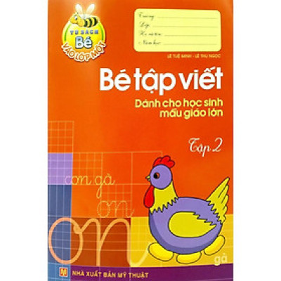 Bé Vào Lớp 1 - Bé Tập Viết Dành Cho Học Sinh Mẫu Giáo Lớn Tập 2 - Bản Quyền